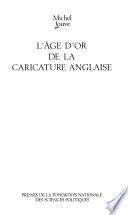 L'âge d'or de la caricature anglaise