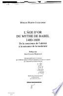 L'âge d'or du mythe de Babel, 1480-1600