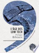 L'Âge des low tech. Vers une civilisation techniquement soutenable