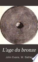 L'age du bronze instruments, armes et ornements de la Grande Bretagne et de l'Irlande