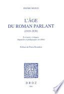 L'Age du roman parlant, 1919-1939 : écrivains, critiques, linguistes et pédagogues en débat / Préface de Pierre Bourdieu