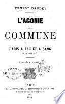 L'agonie de la Commune Paris a feu et a sang, (24-29 mai 1871)