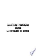 L'Agression portugaise contre la République de Guinée