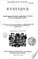 L'Agriculture et maison rustique, avec un bref recueil des chasse du cerf, du sanglier, du lievre, du renard, du blereau, du connil, du loup, des oyfeaux, et de la fauconniere ... Plus la fabrique et vsage de la jauge... (La Chasse au loup de J. de Clamorgan. Vers par Chastellus, J. de Mayenne-Turquet. Préf. par A. Languier, ép. déd. par P. Ayral)