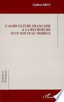 L'agriculture française à la recherche d'un nouveau modèle
