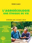 L'Agroécologie, une éthique de vie
