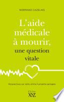 L'aide médicale à mourir, une question vitale