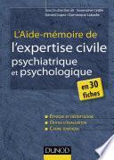 L'aide-mémoire de l'expertise civile psychiatrique et psychologique