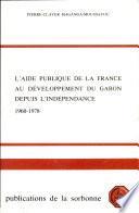 L'aide publique de la France au développement du Gabon depuis l'indépendance (1960-1978)