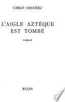 L'aigle aztèque est tombé