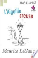 L'Aiguille creuse - Arsène Lupin