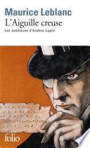 L'aiguille creuse. Les aventures d'Arsène Lupin