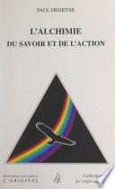 L'alchimie du savoir et de l'action