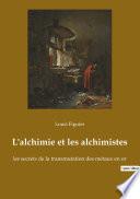 L'alchimie et les alchimistes