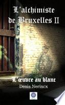 L'alchimiste de Bruxelles (II)