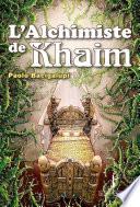 L'Alchimiste de Khaim