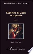 L'alchimiste des visions du crépuscule