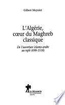 L'Algérie, coeur du Maghreb classique