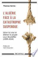 L'Algérie face à la catastrophe suspendue
