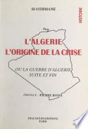 L'Algérie : l'origine de la crise