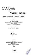L'Algérie musulmane dans le passé