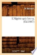 L'Algerie Qui S'En Va, (Ed.1887)