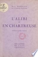 L'alibi ; En Chartreuse