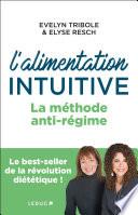 L'alimentation intuitive : La méthode anti-régime