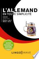 L'allemand en toute simplicité - Grand débutant - Partie 1 sur 2 - Série 1 de 3