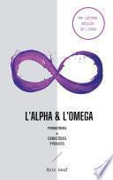 L'alpha & l'omega