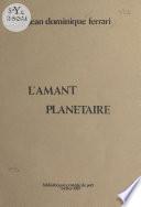 L'amant planétaire