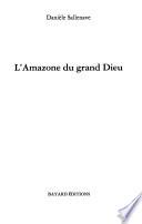 L'amazone du grand Dieu