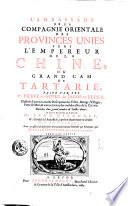 L'ambassade de la Compagnie Orientale des Provinces Unies vers l'Empereur de la Chine, ou Grand Cam de Tartarie, faite par les srs. Pierre de Goyer, & Jacob de Keyser ... Le tout recueilli par le Mr. Jean Nieuhoff ... mis en François, orné, & assorti de mille belles particularitez tant morales que politiques, par Jean le Carpentier ... Premiere partie