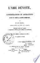 L'âme dévote, ou Considérations et aspirations avant et après la sainte communion