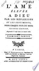 L'âme élevée à Dieu, par les réflexions et les sentiments, pour chaque jour du mois
