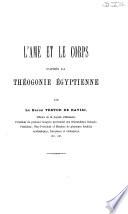 L'âme et le corps d'après la théogonie égyptienne