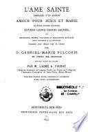 L'âme sainte embrasée d'un ardent amour pour Jésus et Marie et d'une tendre dévotion envers leurs coeurs sacrés..