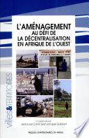 L'aménagement au défi de la décentralisation en Afrique de l'ouest