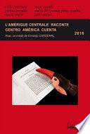 L'Amérique centrale raconte - Centro América cuenta 2016 (Édition bilingue/edición bilingüe)