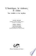 L'Amérique, la violence, le crime