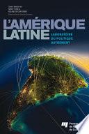 L'Amérique latine: laboratoire du politique autrement