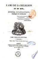 L'ami de la religion et du roi journal ecclesiastique, politique et litteraire