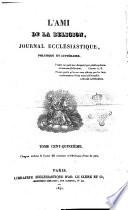 L'ami de la religion journal et revue ecclesiastique, politique et litteraire