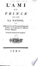 L'ami du prince et de la nation, ou Dissertation sur neuf principes fondamentaux communs aux constitutions des différentes provinces Belgiques
