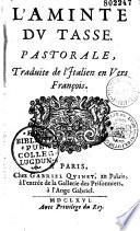 L'Aminte du Tasse. Pastorale, traduite de l'italien en vers françois