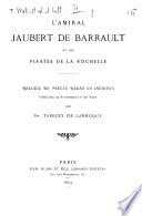 L'amiral Jaubert de Barrault et les pirates de La Rochelle
