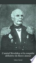 L'amiral Nevelskoy et la conquête définitive du fleuve Amour