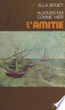 L'amitié : aujourd'hui comme hier