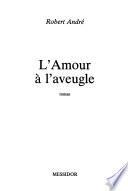 L'amour à l'aveugle