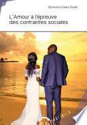 L'amour à l'épreuve des contraintes sociales
